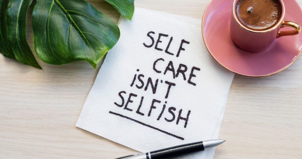 emotional wellbeing - self care isn't selfish